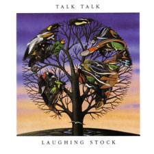 Talk Talk : Laughing Stock